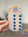 Duck duck goose
